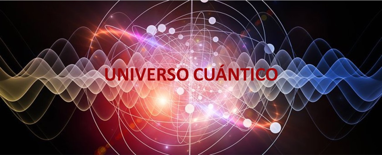 UNIVERSO CUÁNTICO